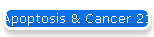 Apoptosis & Cancer 21